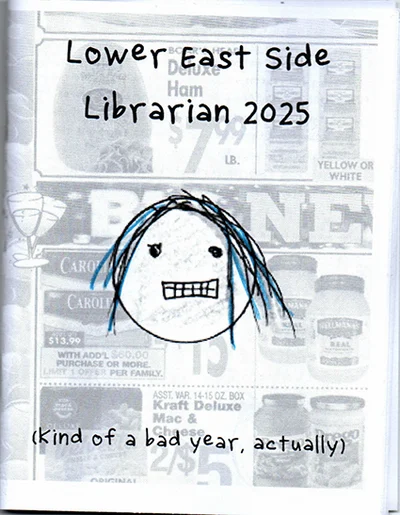 zine cover: Lower East Side Librarian 2026, which features a hand drawn grimace emoji and the text "kind of a bad year, actually